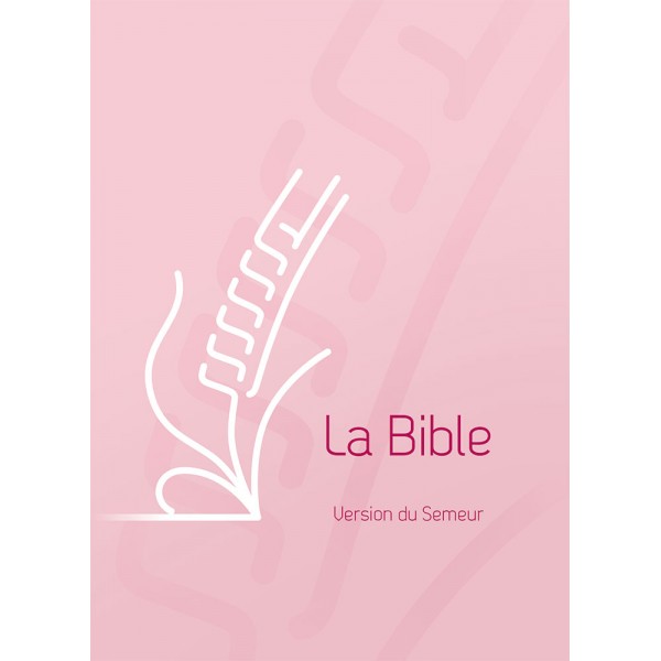 Bible -Version du Semeur 2015, rigide rose, tranche blanche - Couverture rigide rose