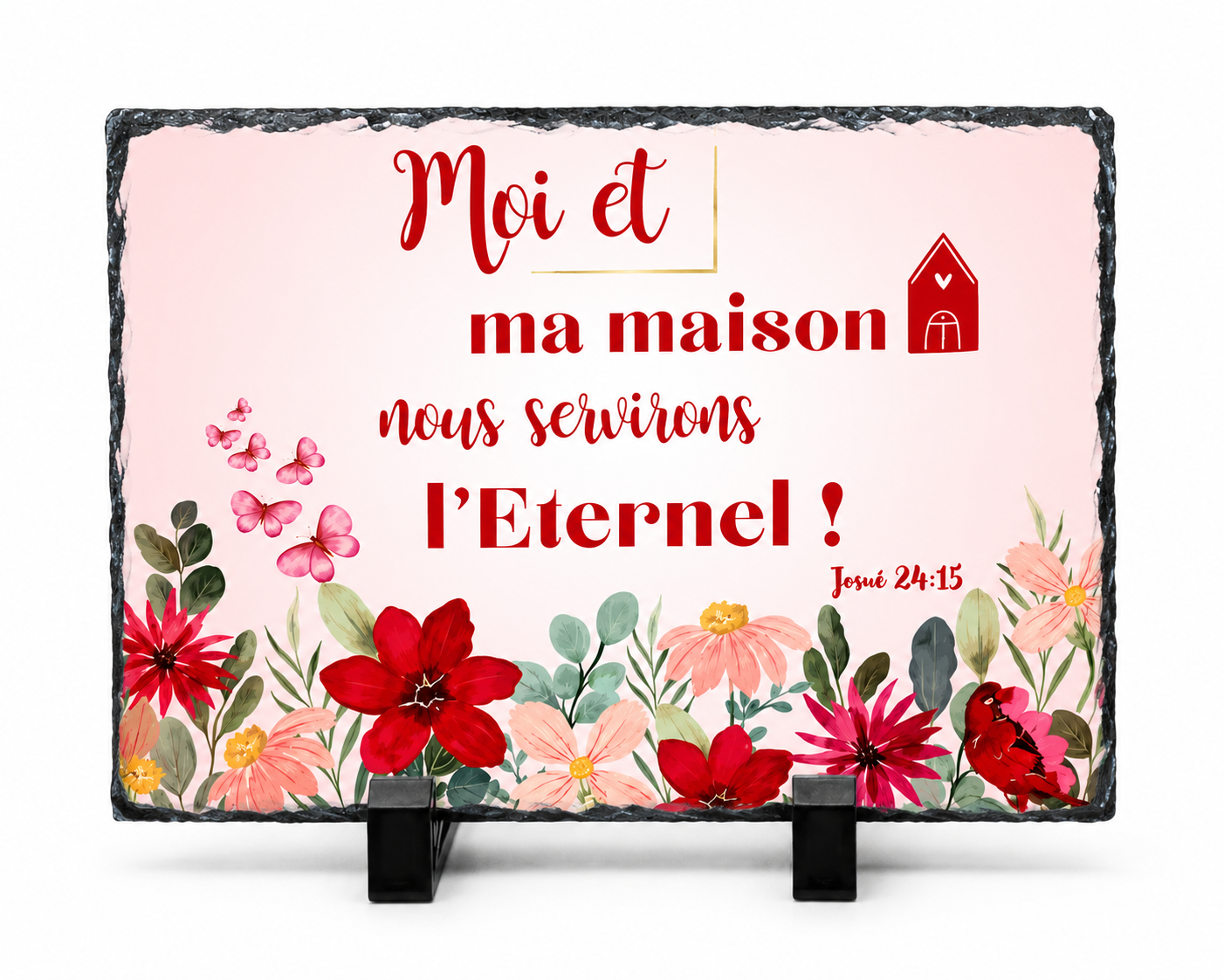 Ardoise - Moi et ma maison nous servirons l'Eternel (rose) - 15x20